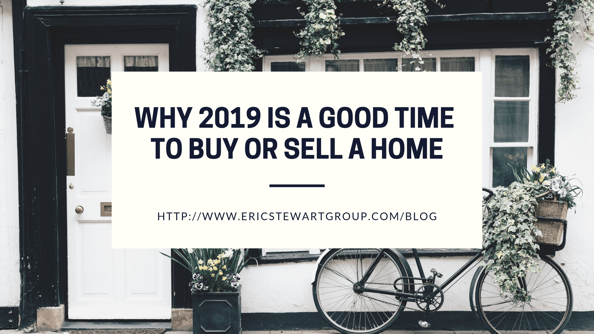 Copy of why 2019 is a good time to buy or sell a home